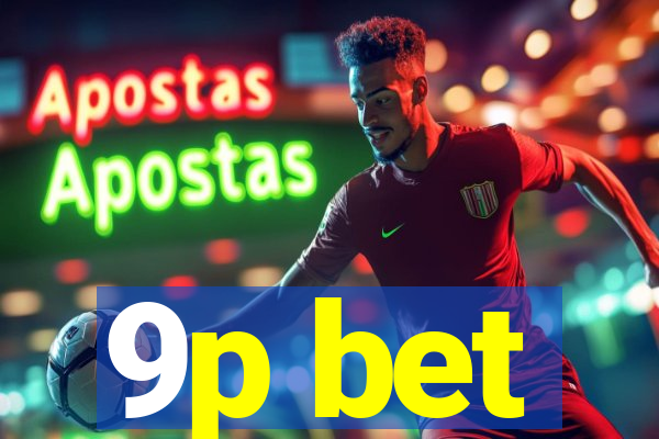 9p bet
